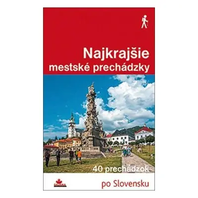 Najkrajšie mestské prechádzky - Ján Lacika