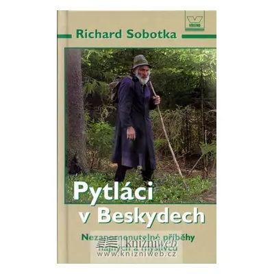 Pytláci v Beskydech - Richard Sobotka