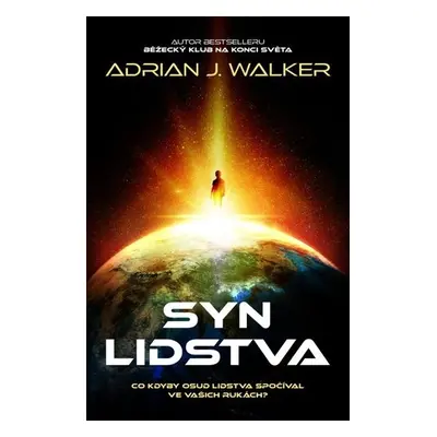 Syn lidstva - Adrian J. Walker