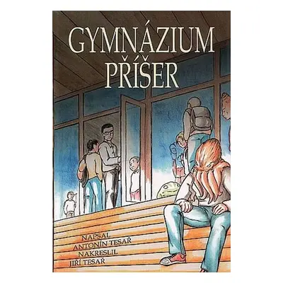 Gymnázium příšer - Antonín Tesař