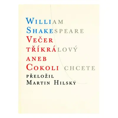 Večer tříkrálový aneb cokoli chcete - William Shakespeare