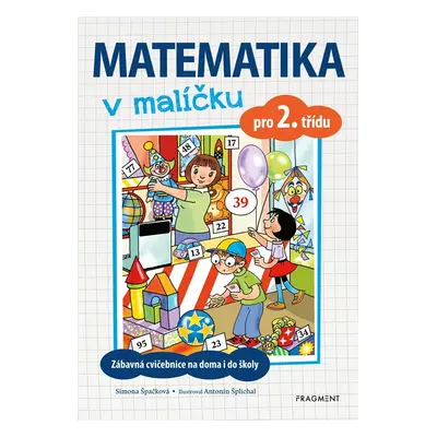 Matematika v malíčku pro 2. třídu, 2. vydání - Simona Špačková