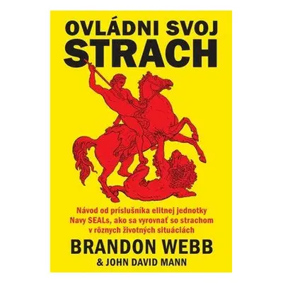 Ovládni svoj strach - Brandon Webb