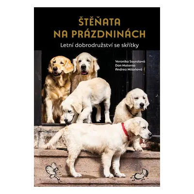 Štěňata na prázdninách - Letní dobrodružství se skřítky - Veronika Souralová