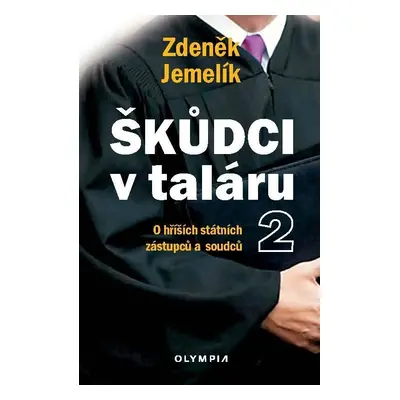 Škůdci v taláru 2 - O hříších státních zástupců a soudců - Zdeněk Jemelík