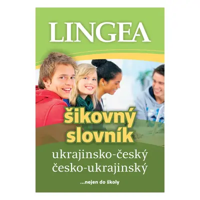 Ukrajinsko-český, česko-ukrajinský šikovný slovník... nejen do školy, 2. vydání - kolektiv auto