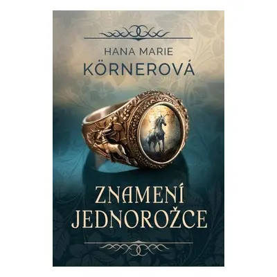 Znamení jednorožce, 2. vydání - Hana Marie Körnerová