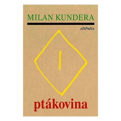 Ptákovina - Milan Kundera