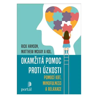 Okamžitá pomoc proti úzkosti pomocí KBT, mindfulness a relaxace - Rick Hanson