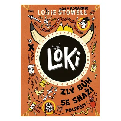 Loki: Zlý bůh se snaží polepšit - Louie Stowell