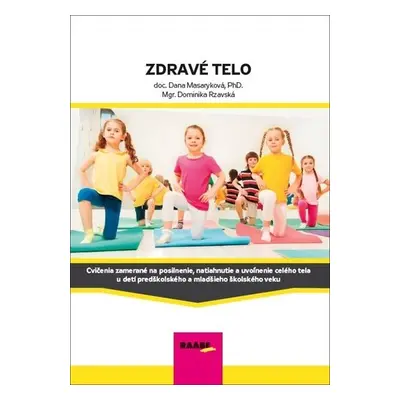 Zdravé telo - Dana Masaryková; Dominika Rzavská