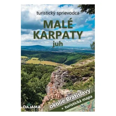 Malé Karpaty juh - Okolie Bratislavy (slovensky) - Daniel Kollár