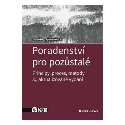 Poradenství pro pozůstalé - Principy, proces, metody - Naděžda Špatenková