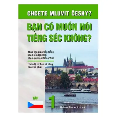 Chcete mluvit česky? Vietnamská barevná verze - Elga Čechová