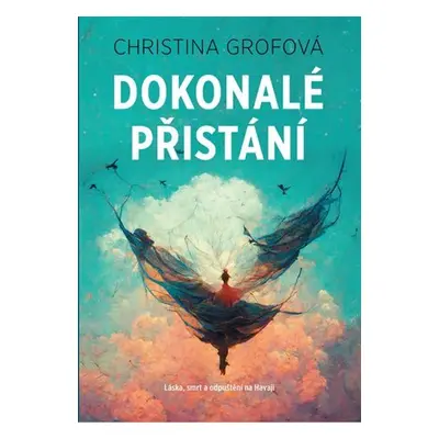 Dokonalé přistání - Christina Grof