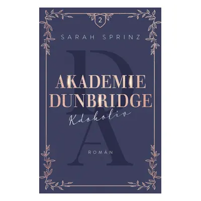 Akademie Dunbridge 2 - Kdokoliv - Sarah Sprinz