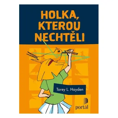 Holka, kterou nechtěli - Torey L. Hayden