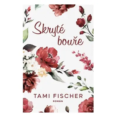 Skryté bouře - Tami Fischer