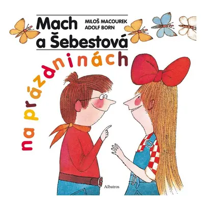 Mach a Šebestová na prázdninách, 3. vydání - Miloš Macourek