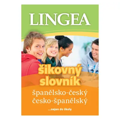 Španělsko-český, česko-španělský šikovný slovník... nejen do školy, 4. vydání - Kolektiv autorú