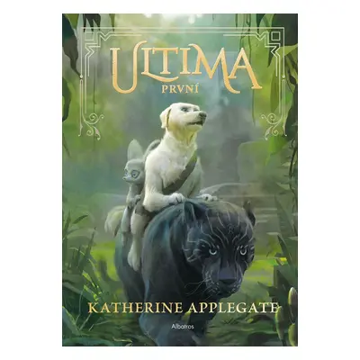 Ultima 2 - První - Katherine Applegate