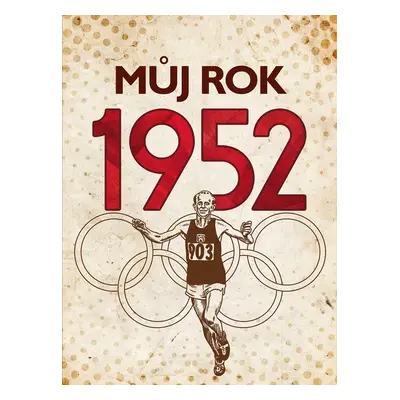 Můj rok 1952, 2. vydání - Irena Tatíčková