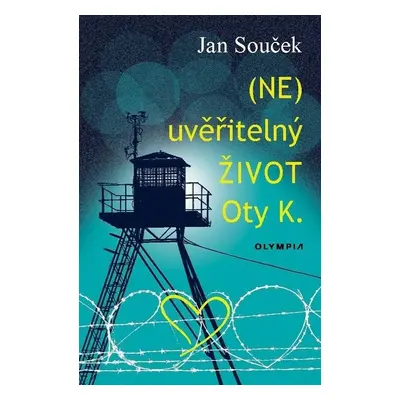 (NE)uvěřitelný život Oty K. - Jan Souček