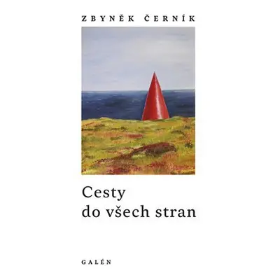 Cesty do všech stran - Zbyněk Černík