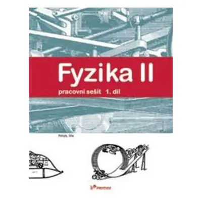 Fyzika II - 1.díl - Pracovní sešit - Pohyb, síla - Renata Holubová