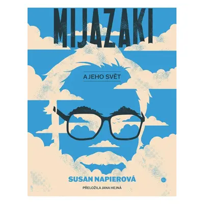 Mijazaki a jeho svět / Život v umění - Susan Napierová