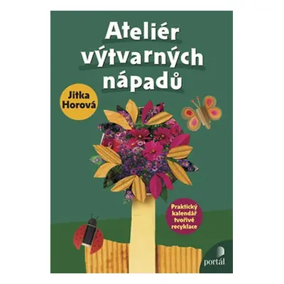 Ateliér výtvarných nápadů - Jitka Horová