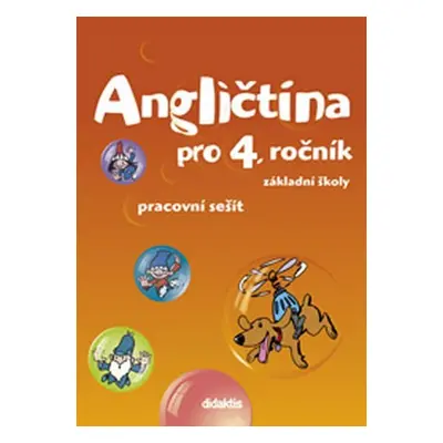 Angličtina pro 4.ročník ZŠ - Pracovní sešit - Stanislava Janíčková