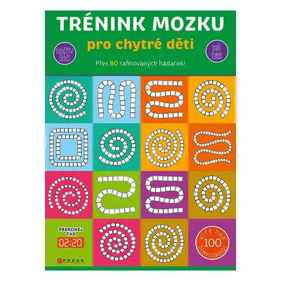 Trénink mozku pro chytré děti - Kolektiv autorů