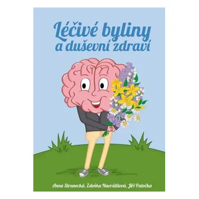 Léčivé byliny a duševní zdraví, 2. vydání - Jiří Patočka