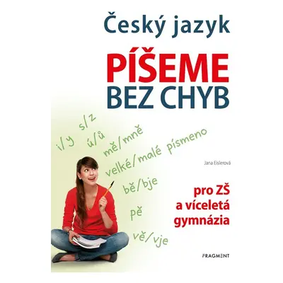 Český jazyk – Píšeme bez chyb - Jana Eislerová