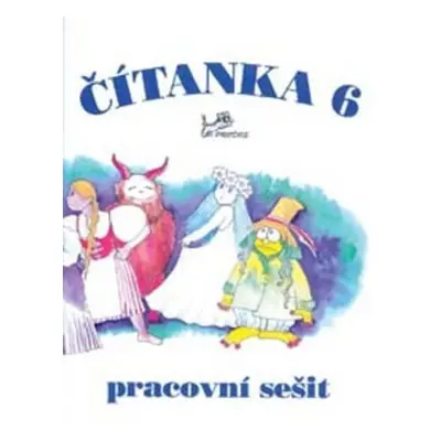 Čítanka 6 - Pracovní sešit - Dagmar Dorovská