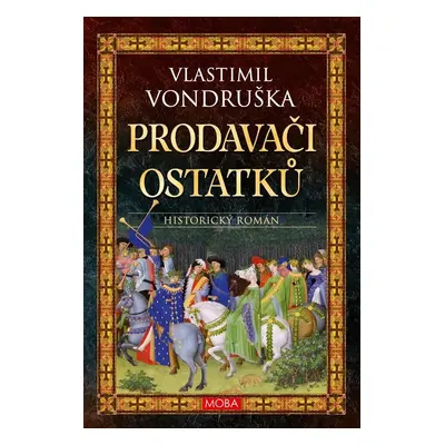 Prodavači ostatků, 4. vydání - Vlastimil Vondruška