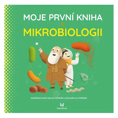 Moje první kniha o mikrobiologii - Kaid-Salah Sheddad Ferrón