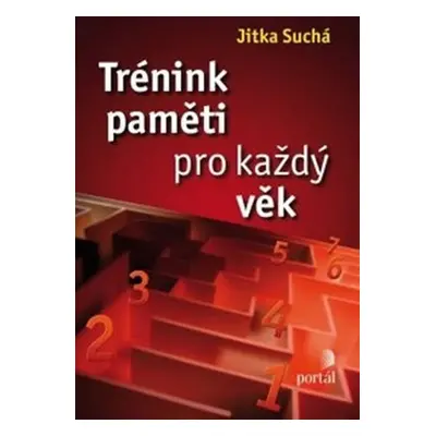 Trénink paměti pro každý věk - Jitka Suchá