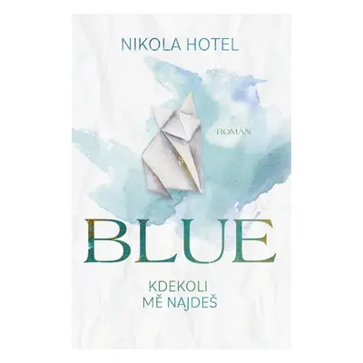 Blue: Kdekoli mě najdeš - Nikola Hotel