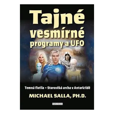 Tajné vesmírné programy a UFO - Michael Salla