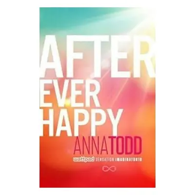 After Ever Happy (After 4) - Anna Todd