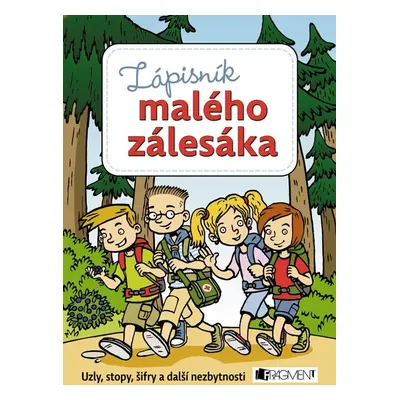 Zápisník malého zálesáka - Uzly, stopy, šifty a další nezbytnosti - Zdeněk Chval