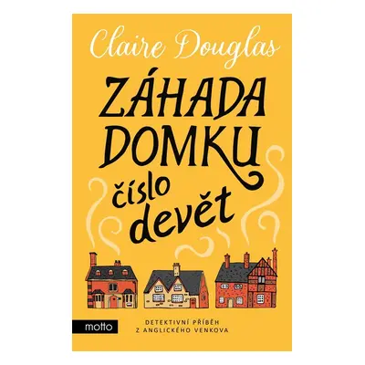 Záhada domku číslo devět - Claire Douglas