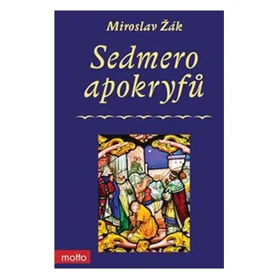 Sedmero apokryfů - Miroslav Žák