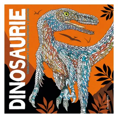 Dinosaurie - kolektiv autorů