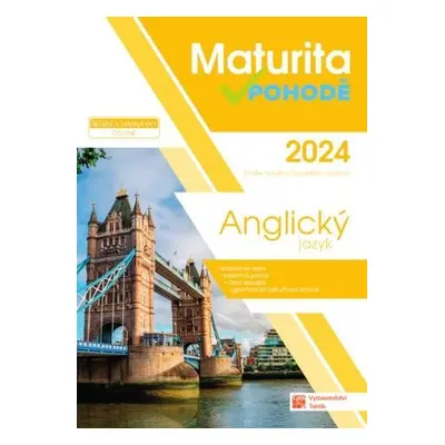 Anglický jazyk - Maturita v pohodě 2024