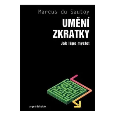 Umění zkratky - Jak lépe myslet - Marcus du Sautoy