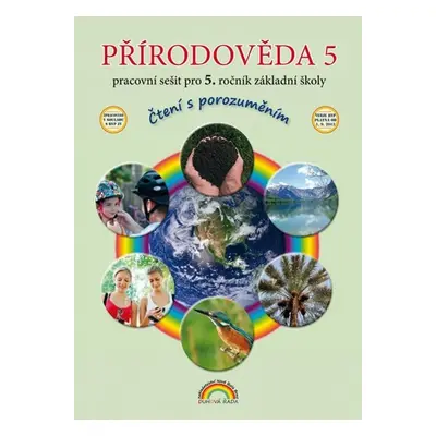 Přírodověda 5 - Pracovní sešit pro 5. ročník ZŠ, Čtení s porozuměním, 3. vydání - Thea Viewegho