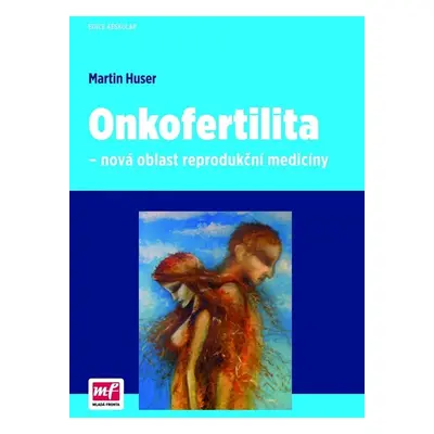 Onkofertilita - Martin Huser